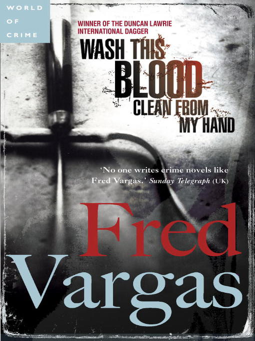 Title details for Wash This Blood Clean from My Hand by Fred Vargas - Available